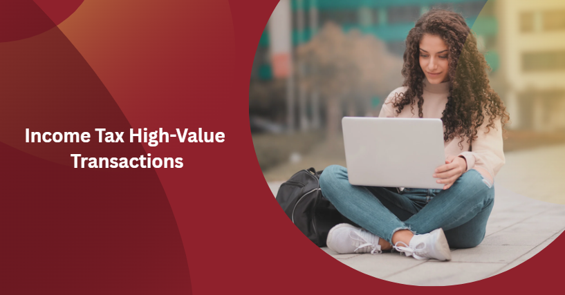 Income Tax High-Value Transactions Income Tax High-Value Transactions