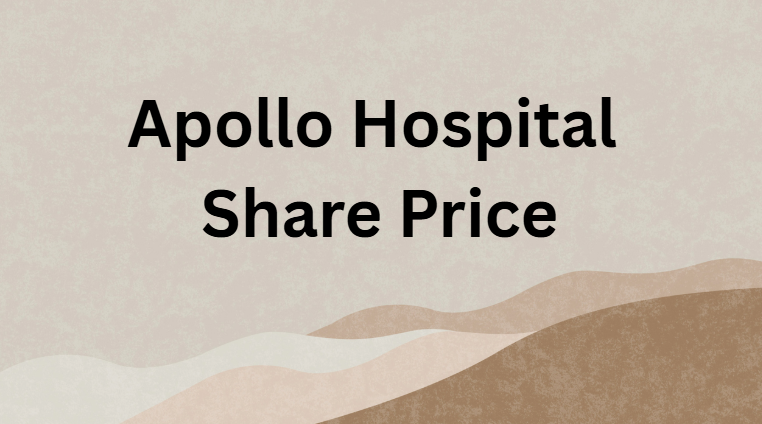 Apollo Hospital Share Price Apollo Hospital Share Price